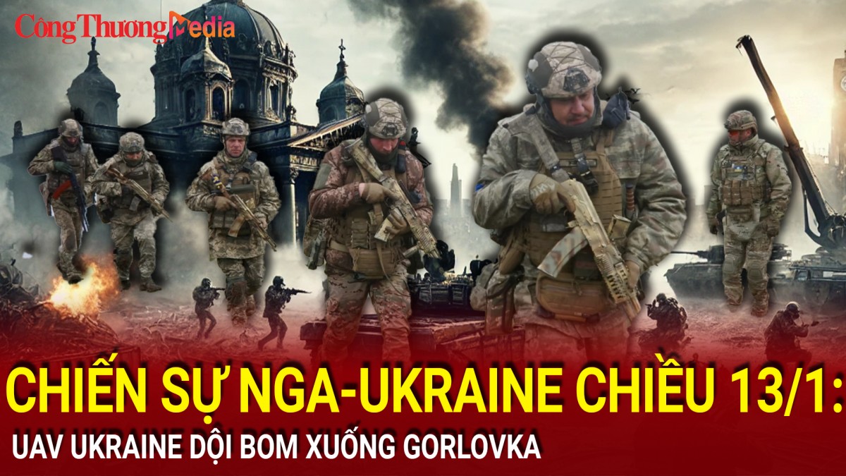 Chiến sự Nga-Ukraine chiều 13/1: UAV Ukraine dội bom xuống Gorlovka