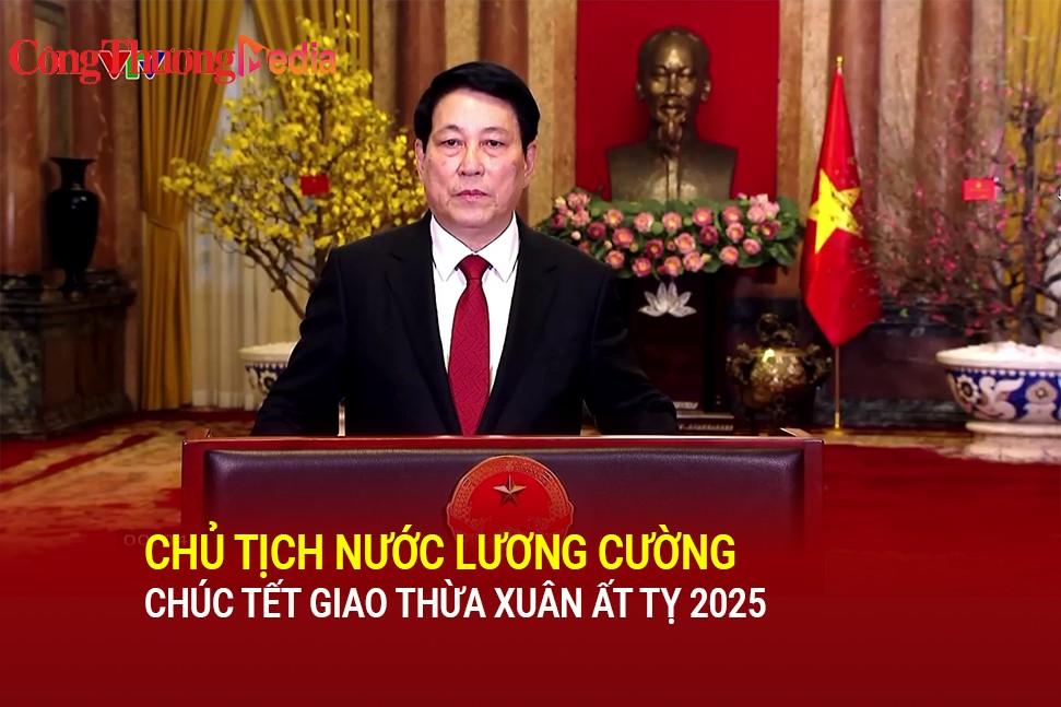 Chủ tịch nước Lương Cường chúc Tết Giao thừa xuân Ất Tỵ 2025