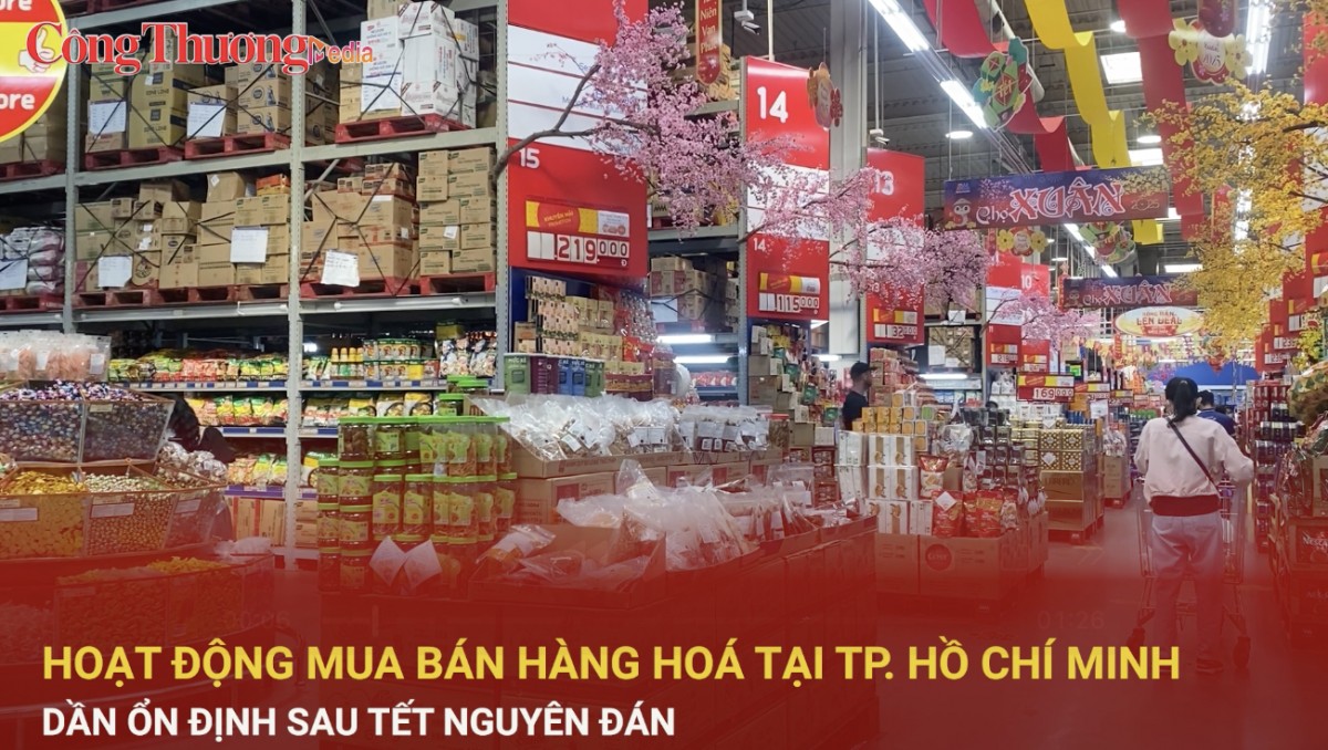 TP. Hồ Chí Minh: Mua bán hàng hoá ổn định trở lại sau Tết Nguyên đán