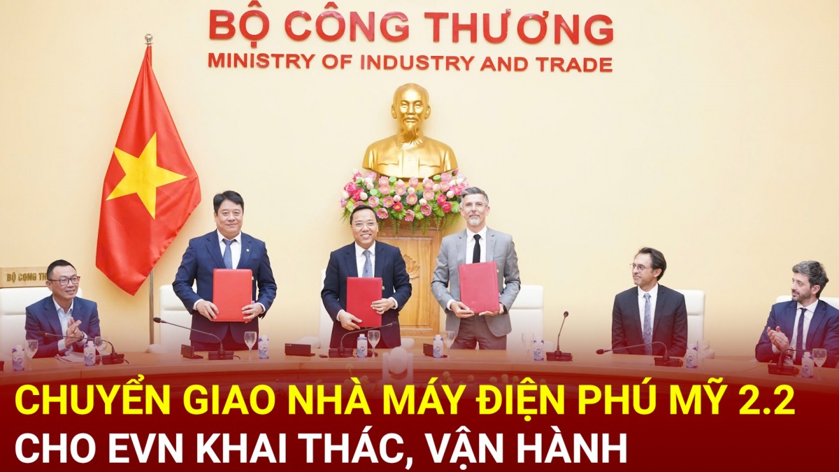 Chuyển giao Nhà máy điện Phú Mỹ 2.2 cho EVN khai thác, vận hành