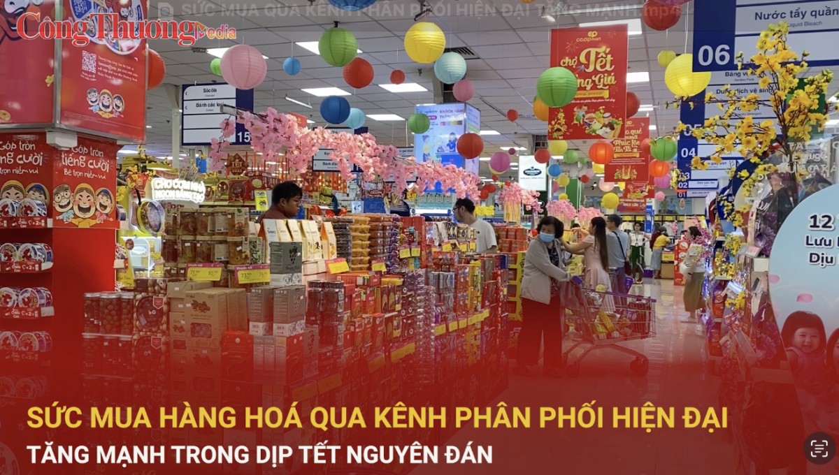 Sức mua qua kênh phân phối hiện đại tăng mạnh trong dịp Tết Nguyên đán