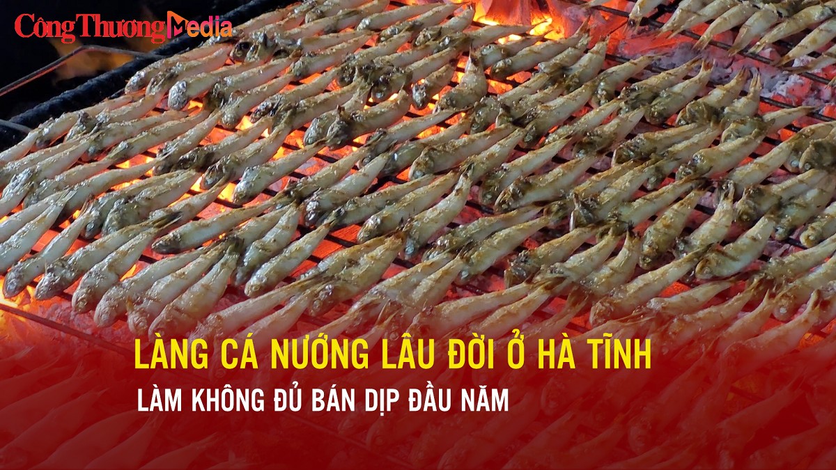 Làng cá nướng lâu đời ở Hà Tĩnh làm không đủ bán dịp đầu năm