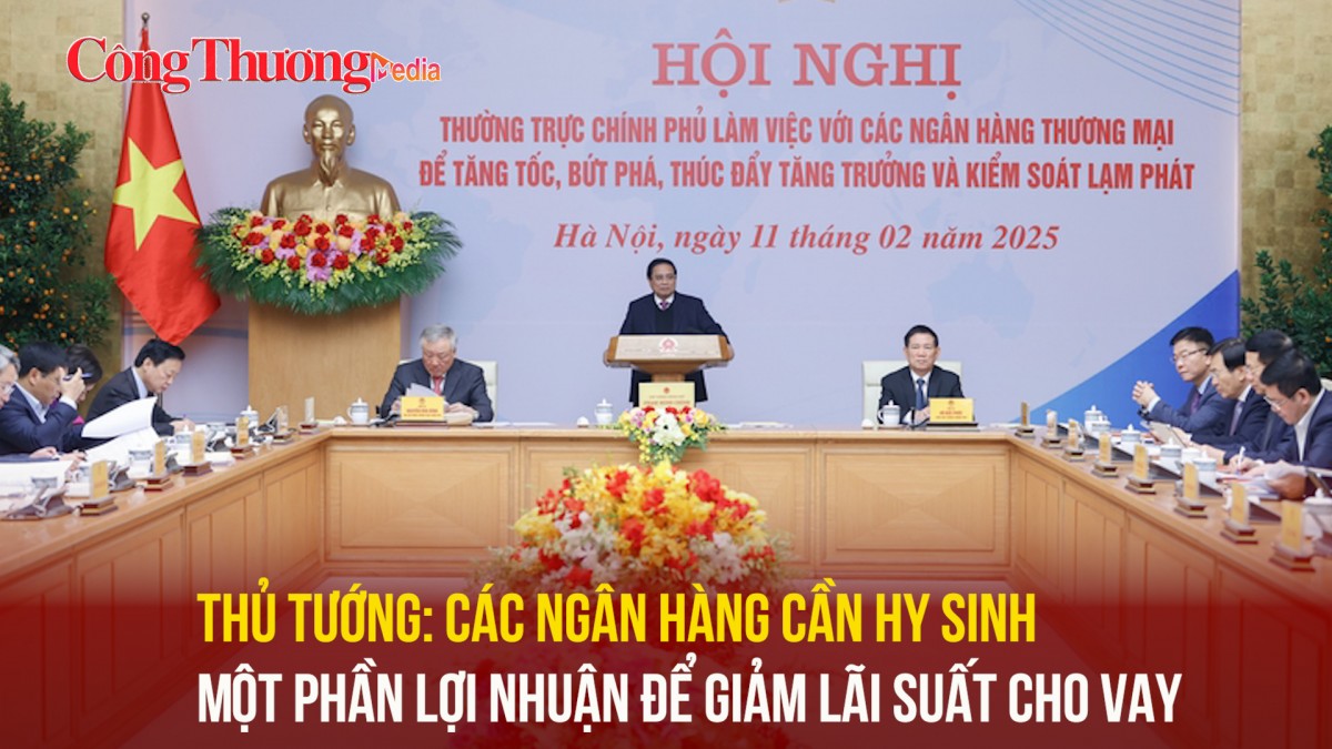 Thủ tướng: Các ngân hàng cần hy sinh một phần lợi nhuận để giảm lãi suất cho vay