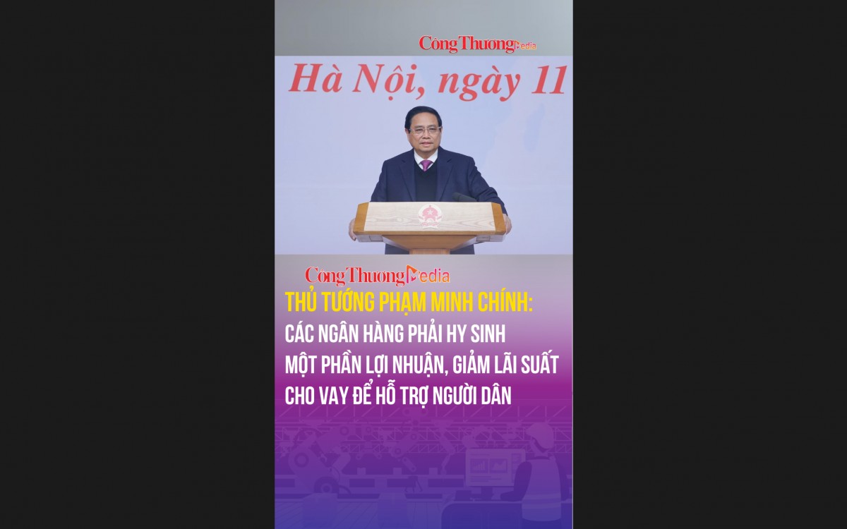 Thủ tướng: Các ngân hàng phải hy sinh một phần lợi nhuận, giảm lãi suất cho vay để hỗ trợ người dân