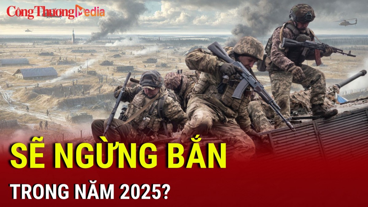 Chiến sự Nga-Ukraine chiều 21/2: Hai bên sẽ ngừng bắn trong 2025?
