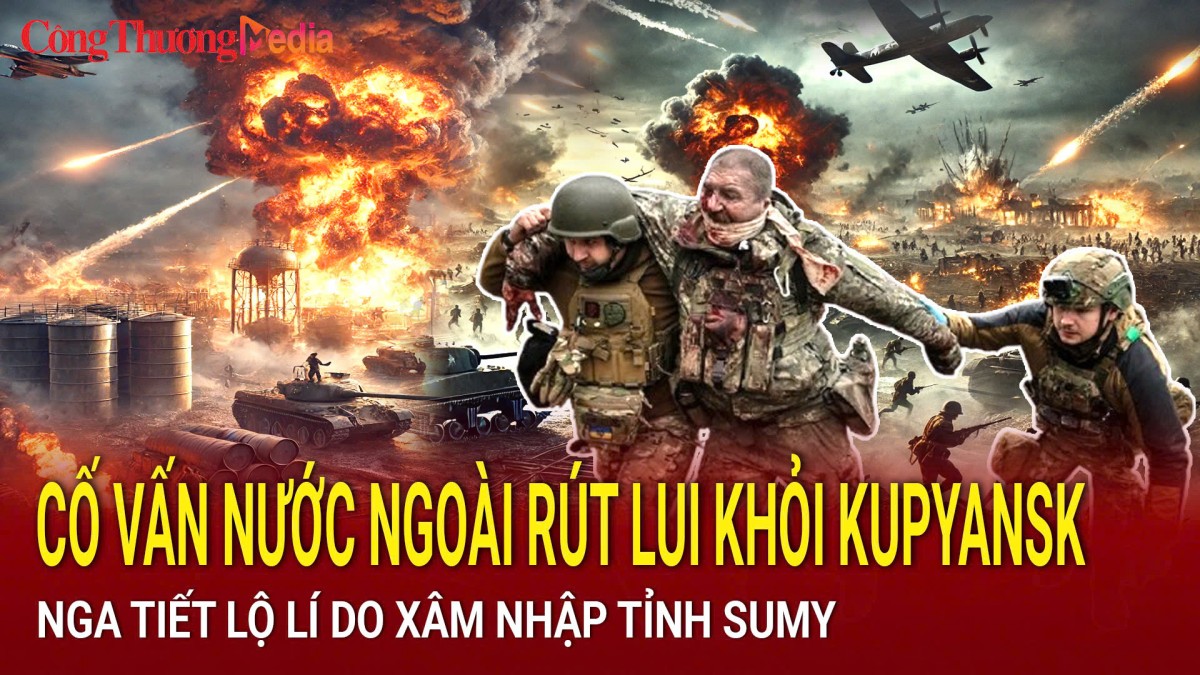 Chiến sự Nga-Ukraine sáng 26/2: Cố vấn nước ngoài rút lui khỏi Kupyansk