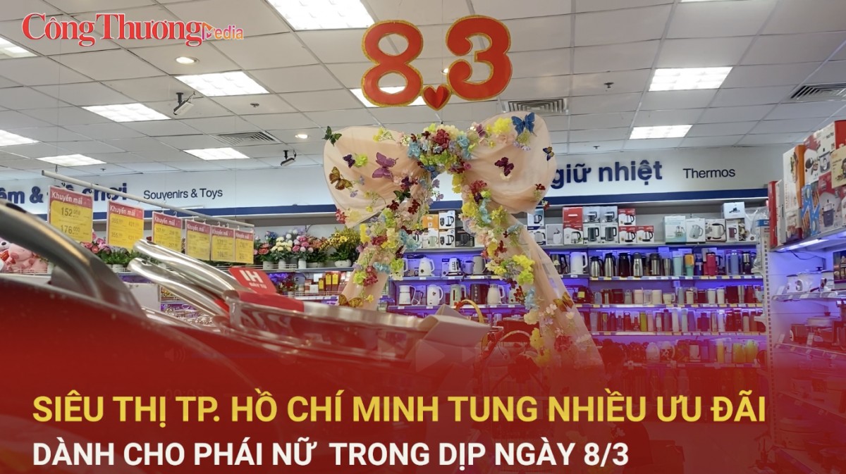 Siêu thị tại TP. Hồ Chí Minh tung nhiều ưu đãi dành cho phái nữ trong dịp 8/3