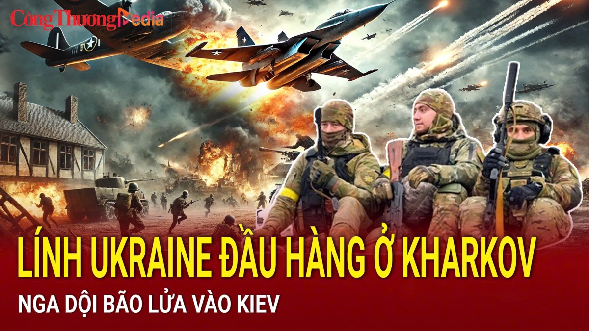 Chiến sự Nga-Ukraine sáng 6/3: Thua trận ở Kharkov, lính Ukraine đầu hàng