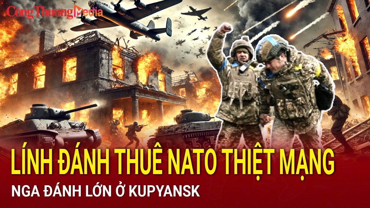 Chiến sự Nga-Ukraine sáng 8/3: Lính đánh thuê NATO  thiệt mạng ở Kupyansk