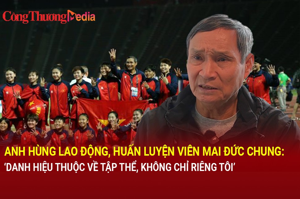 Huấn luyện viên Mai Đức Chung: Danh hiệu thuộc về tập thể, không chỉ riêng tôi