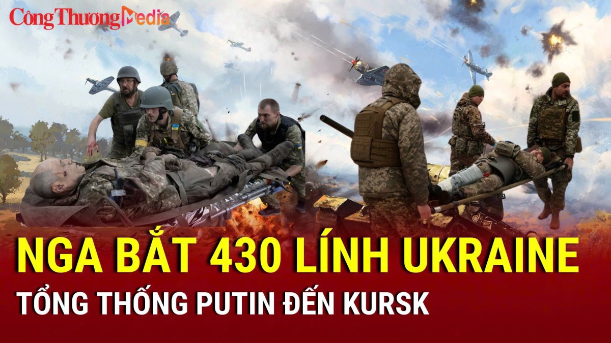 Chiến sự Nga-Ukraine chiều 13/3: 430 lính Ukraine bắt giữ tại Kursk