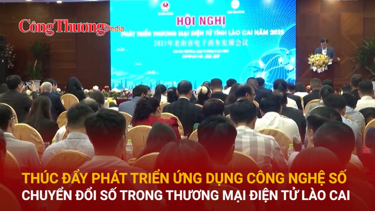Thúc đẩy phát triển ứng dụng công nghệ số, chuyển đổi số trong thương mại điện tử Lào Cai