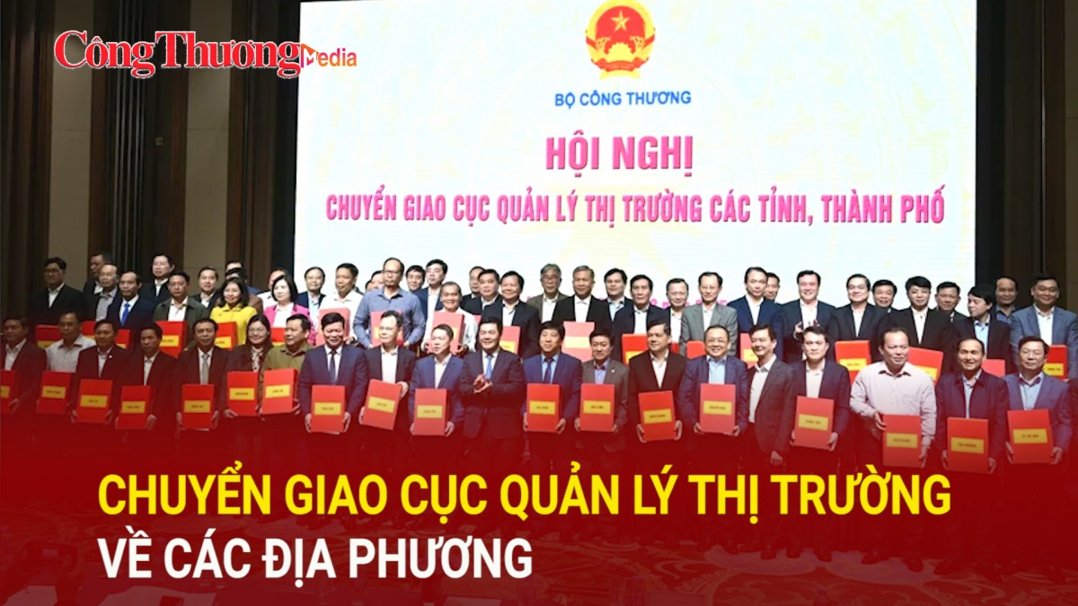 Chuyển giao Cục Quản lý thị trường về các địa phương
