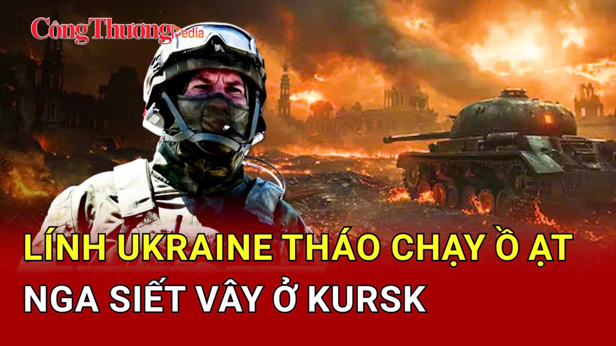 Chiến sự Nga-Ukraine tối 25/3: Lính Ukraine ồ ạt rút lui ở Kursk
