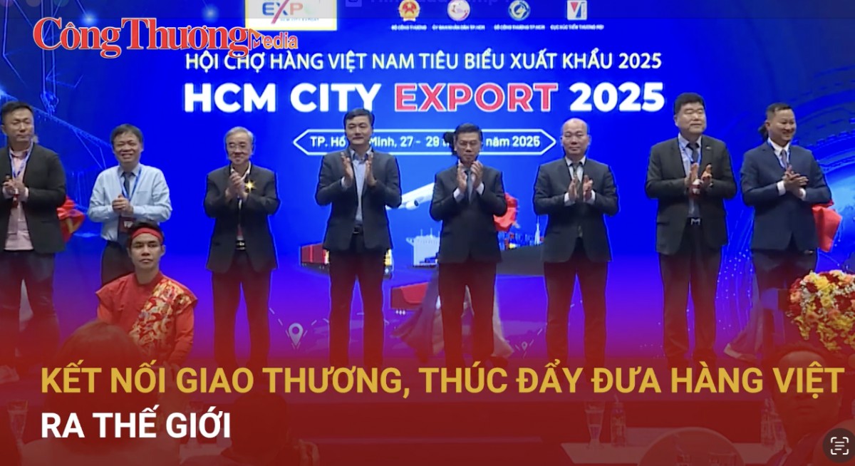 HCM City Export 2025: Kết nối giao thương, thúc đẩy đưa hàng Việt ra thế giới