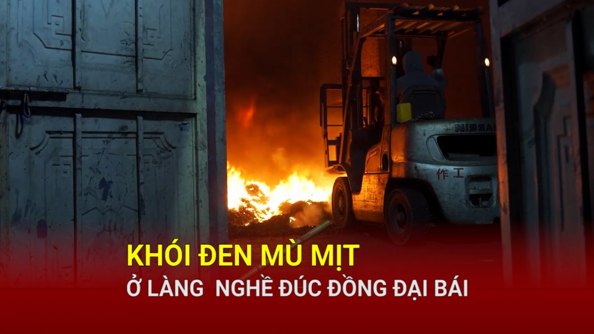 Khói đen mù mịt ở làng nghề đúc đồng Đại Bái