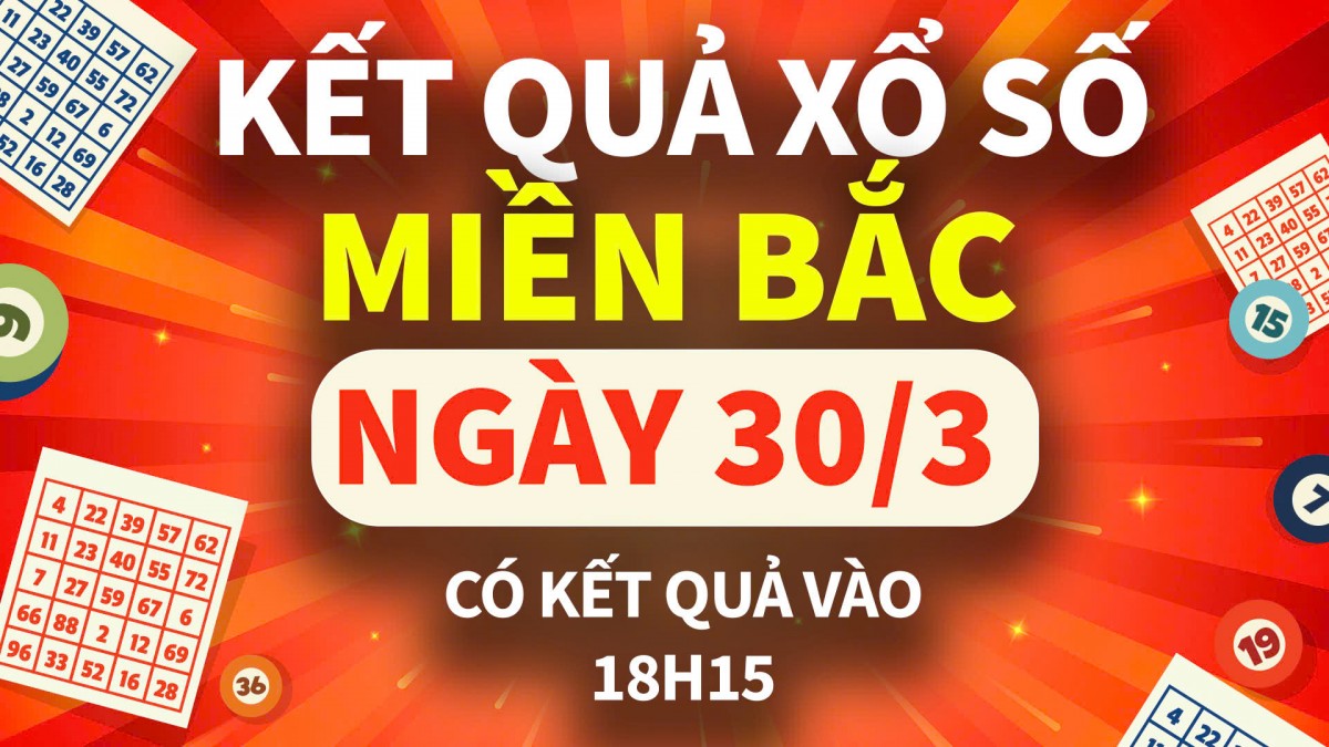 XSMB 30 tháng 3, trực tiếp Kết quả xổ số miền Bắc hôm nay 30 tháng 3/2025, XSMB Chủ nhật, KQXSMB ngày 30 tháng 3