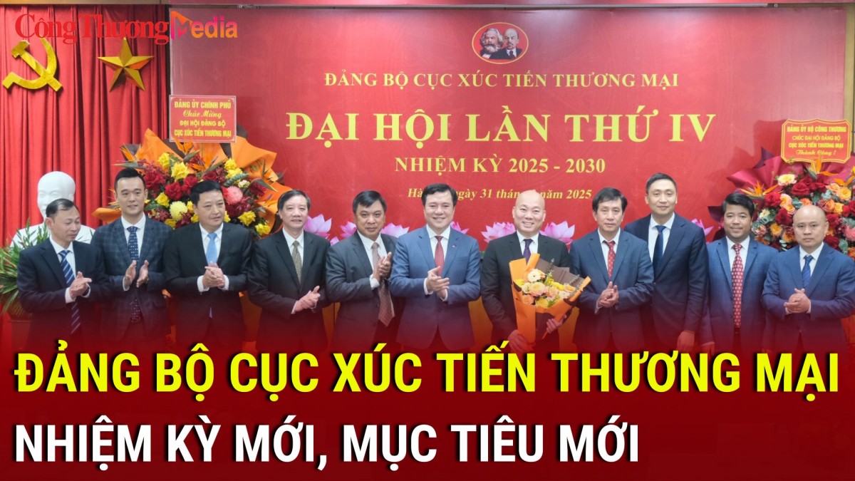 Đảng bộ Cục Xúc tiến thương mại: Nhiệm kỳ mới, mục tiêu mới