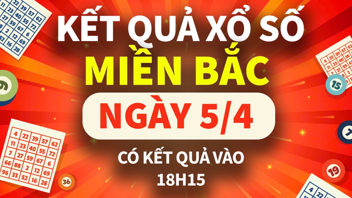 XSMB 5 tháng 4, trực tiếp Kết quả xổ số miền Bắc hôm nay 5 tháng 4/2025, XSMB thứ Bảy, KQXSMB ngày 5 tháng 4