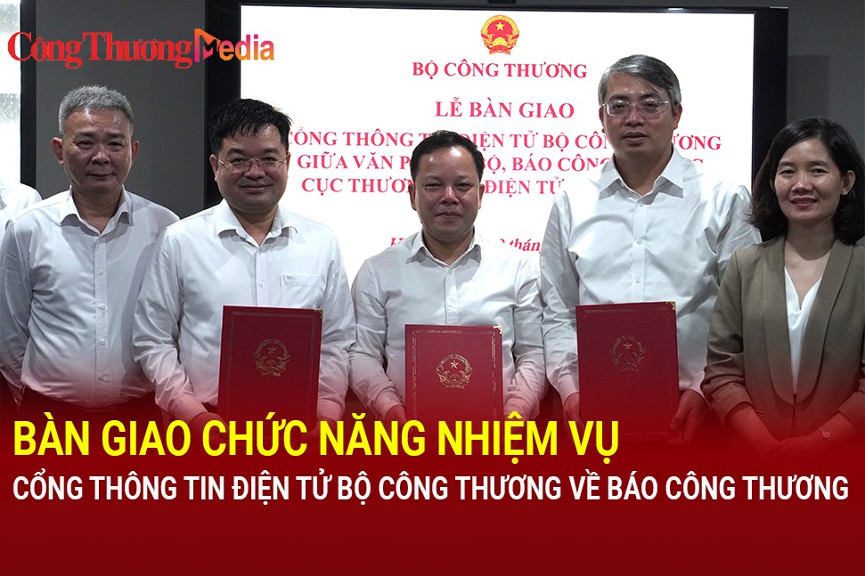 Báo Công Thương chính thức tiếp nhận, quản lý Cổng thông tin điện tử Bộ Công Thương