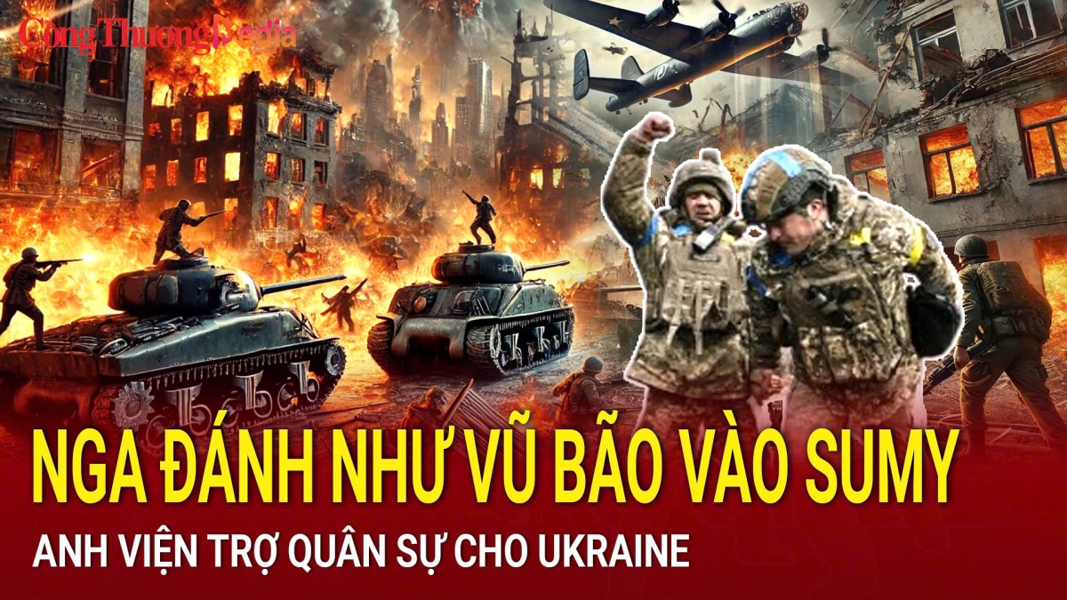 Chiến sự Nga-Ukraine sáng 12/4: Nga đánh như vũ bão vào Sumy
