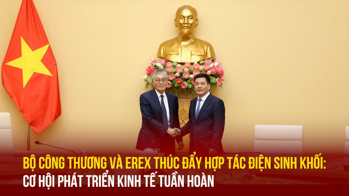 Bộ Công Thương và EREX thúc đẩy hợp tác điện sinh khối