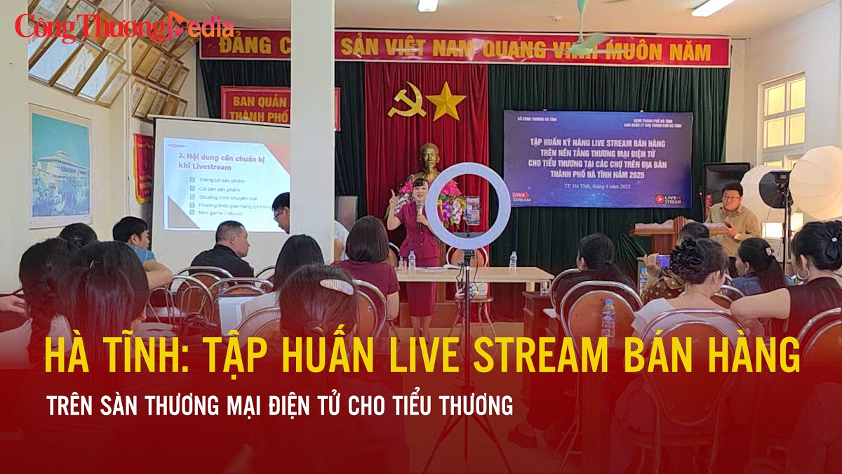 Hà Tĩnh: Tập huấn livestream bán hàng trên sàn thương mại điện tử cho tiểu thương