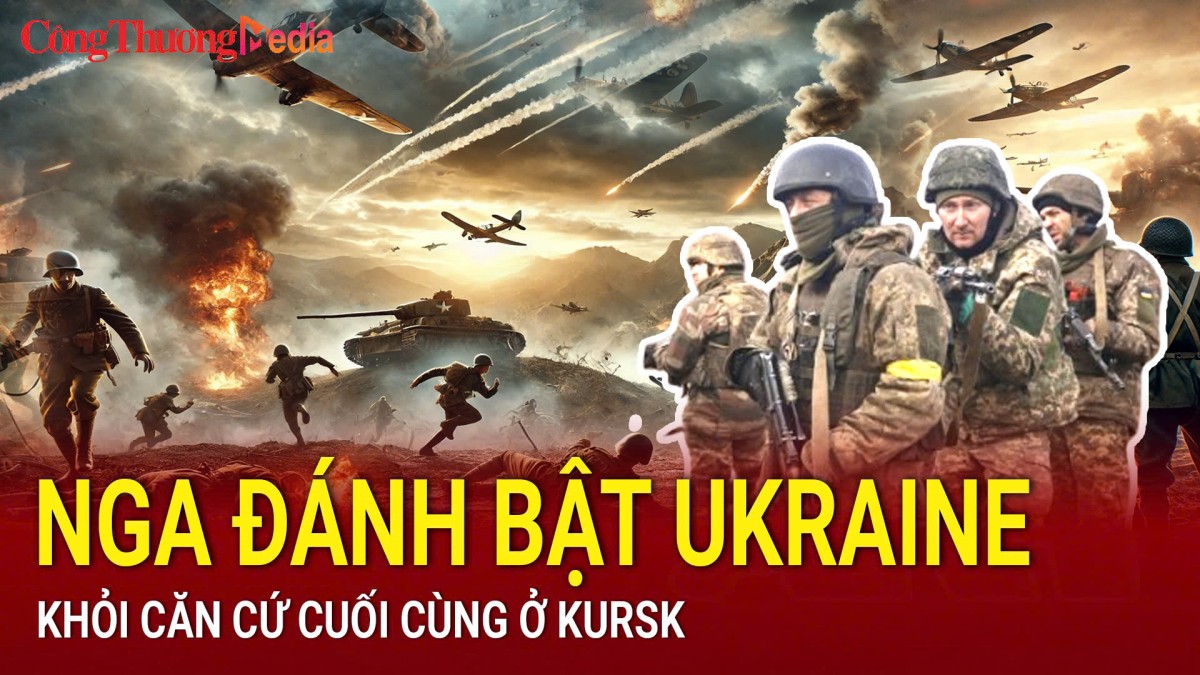 Chiến sự Nga-Ukraine sáng 23/4: Nga giải phóng hoàn toàn Kursk