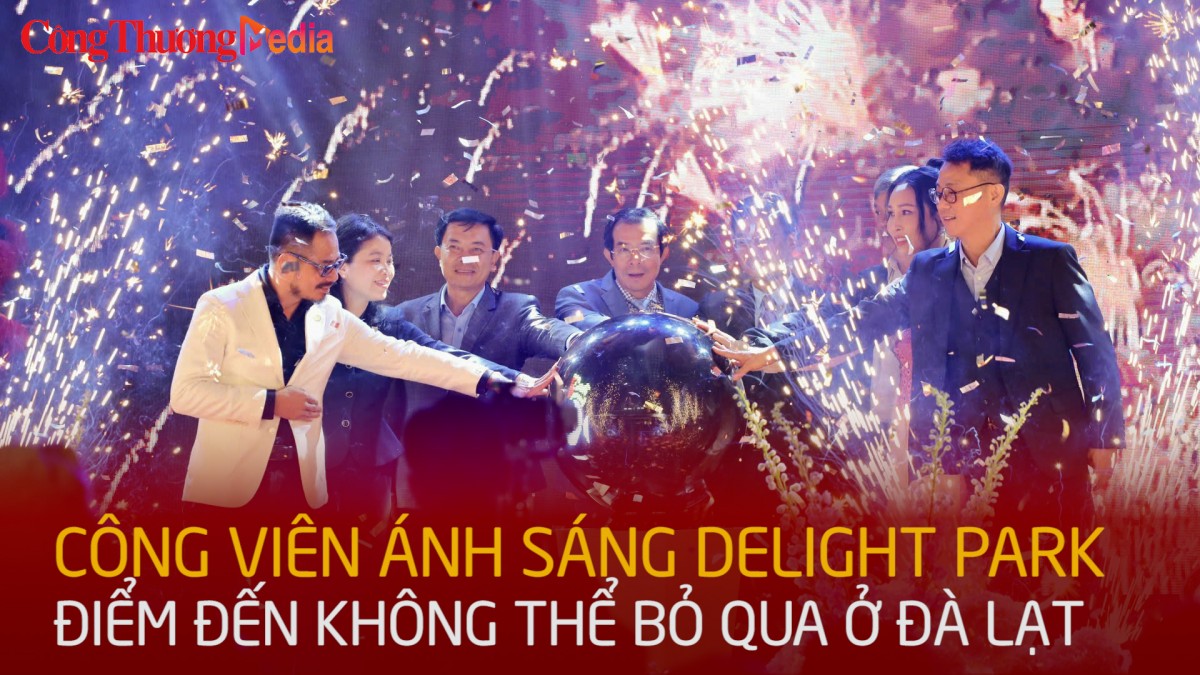 Công viên ánh sáng Delight Park - điểm đến không thể bỏ qua ở Đà Lạt