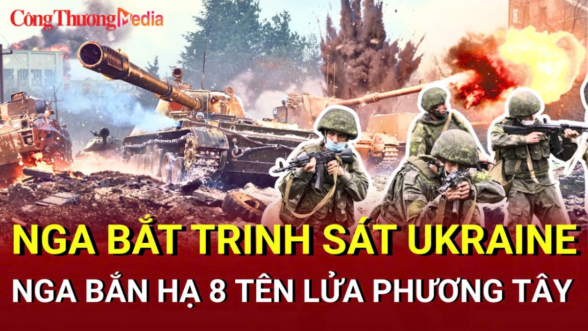 Chiến sự Nga-Ukraine chiều 5/5: Nga bắt trinh sát Ukraine