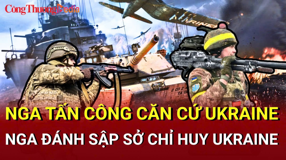 Chiến sự Nga-Ukraine chiều 7/5: Nga tấn công căn cứ Ukraine