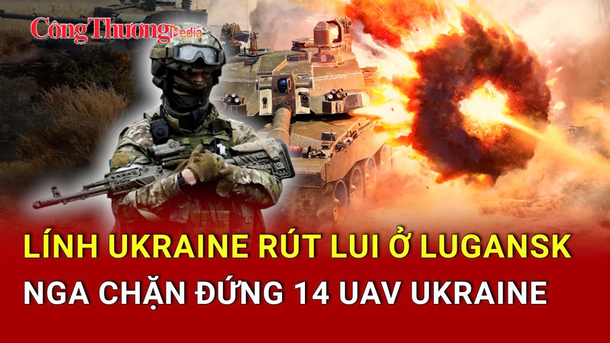 Chiến sự Nga-Ukraine tối 7/5: Lính Ukraine rút lui ở Lugansk