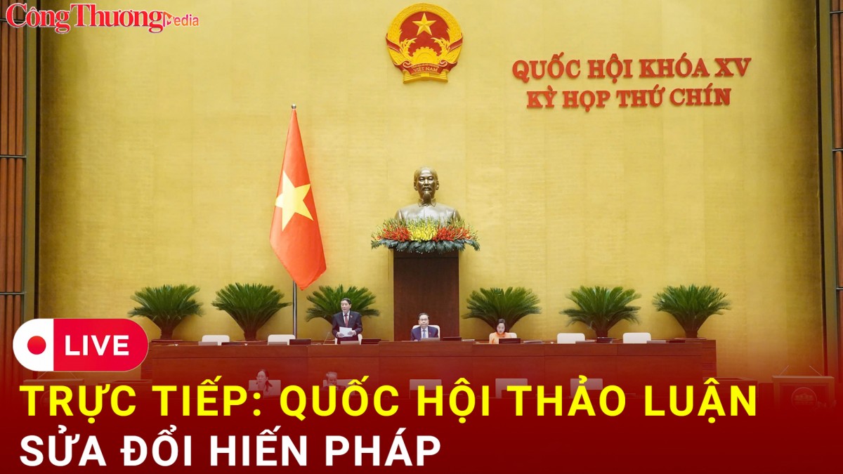 TRỰC TIẾP: Quốc hội thảo luận sửa đổi Hiến pháp