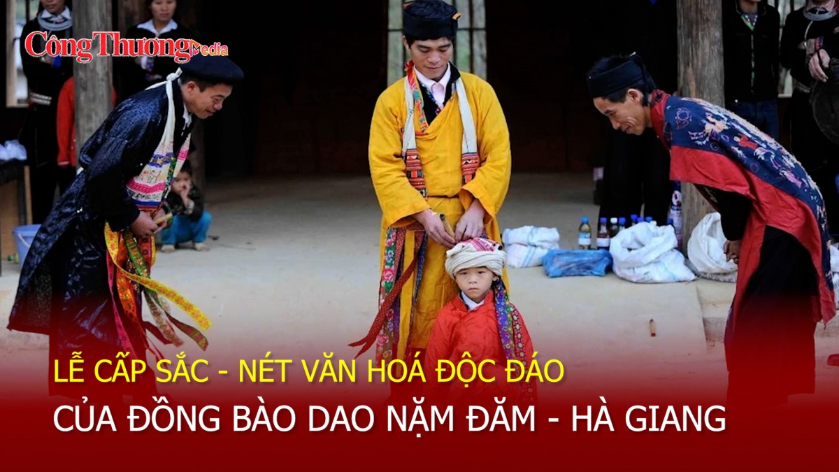 Lễ cấp sắc: Nét văn hóa độc đáo của đồng bào Dao Nặm Đăm – Hà Giang