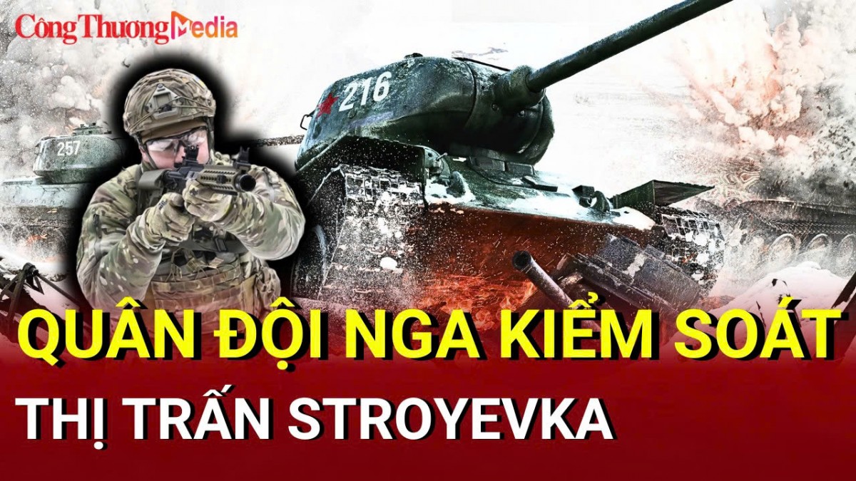 Chiến sự Nga - Ukraine sáng 28/5: Quân đội Nga kiểm soát thị trấn Stroyevka