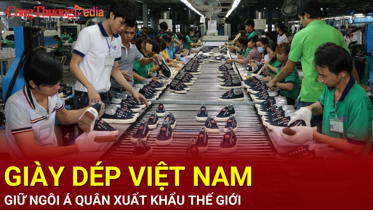 Giày dép Việt Nam giữ ngôi á quân xuất khẩu thế giới