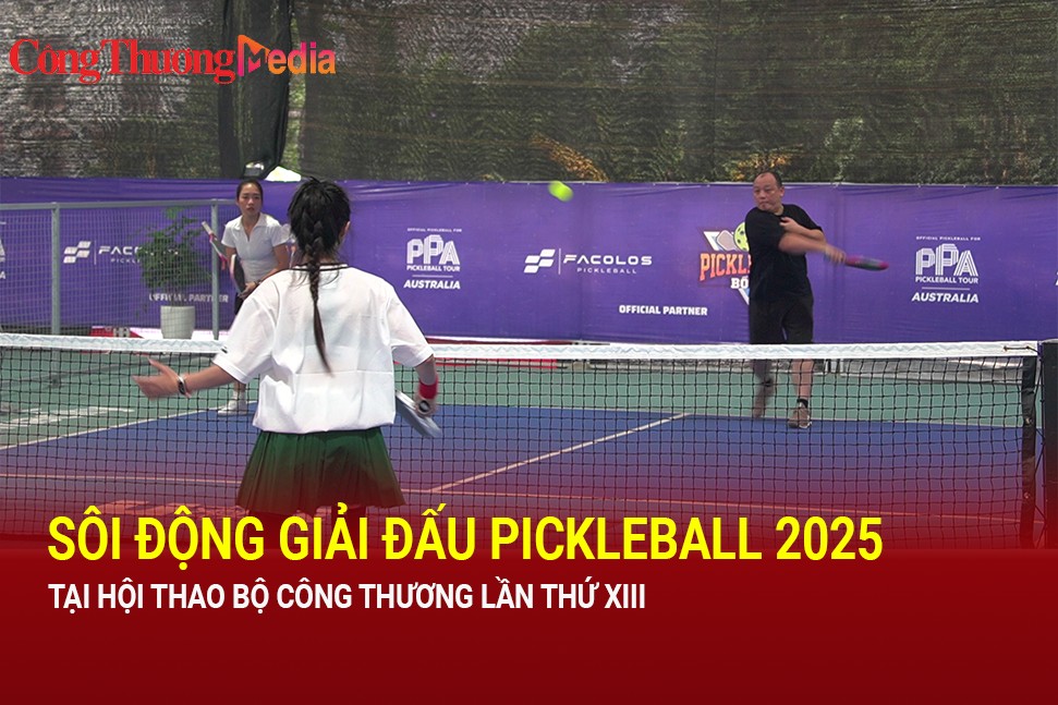 Sôi động giải đấu Pickleball 2025 tại Hội thao Bộ Công Thương lần thứ XIII