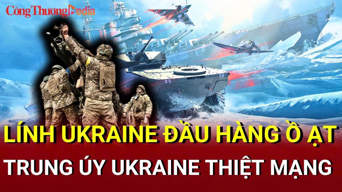 Chiến sự Nga - Ukraine sáng 8/6: Lính Ukraine đầu hàng ở Pokrovsk