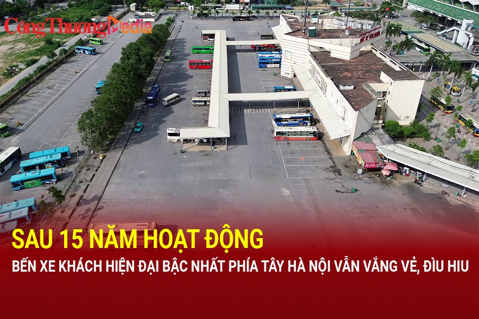 Sau 15 năm hoạt động, bến xe khách hiện đại bậc nhất Hà Nội vẫn vắng vẻ, đìu hiu