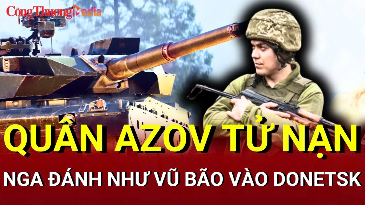 Chiến sự Nga - Ukraine sáng 14/6: Quân Azov tử nạn ở Donetsk
