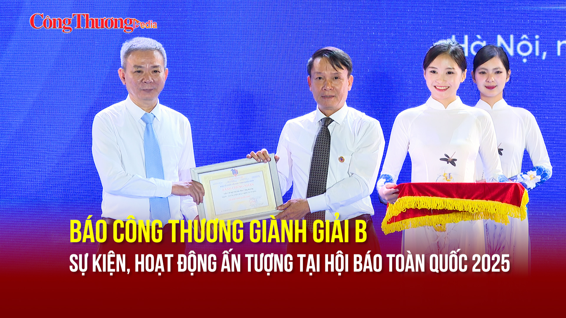 Báo Công Thương giành giải B- Sự kiện, hoạt động ấn tượng Hội Báo toàn quốc 2025