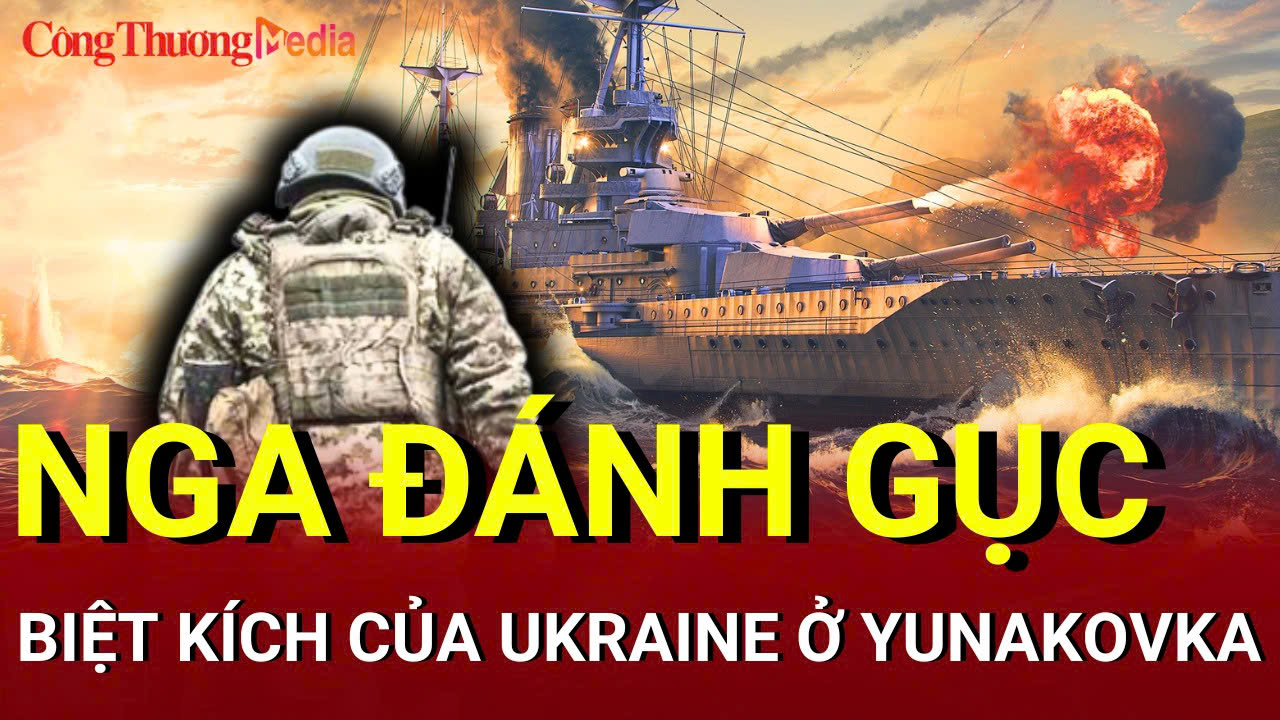 Chiến sự Nga - Ukraine sáng 23/6: Nga tấn công biệt kích Ukraine ở Yunakovka