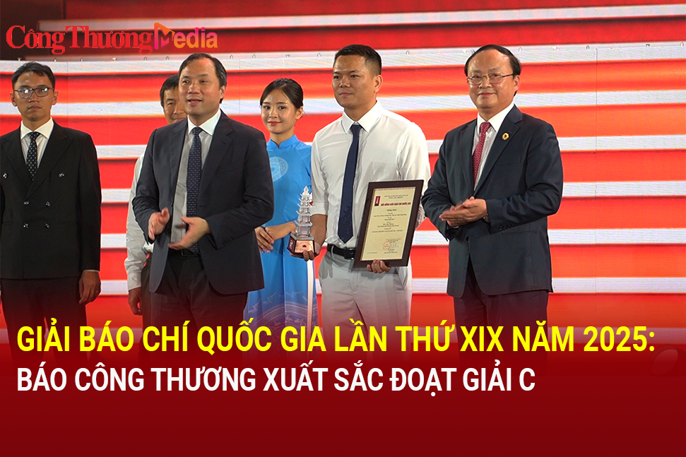 Giải Báo chí Quốc gia lần thứ XIX năm 2025: Báo Công Thương xuất sắc đoạt giải C