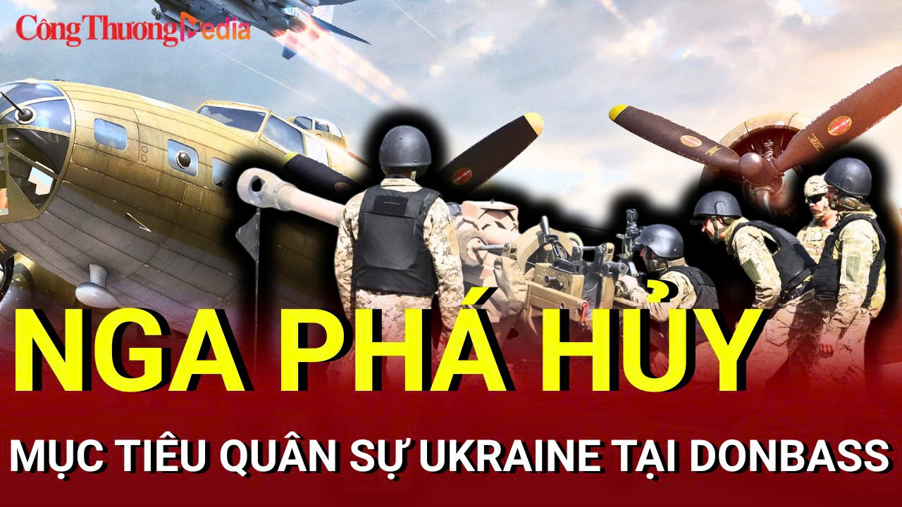 Chiến sự Nga - Ukraine chiều 25/6: Nga phá hủy căn cứ quân sự của Ukraine