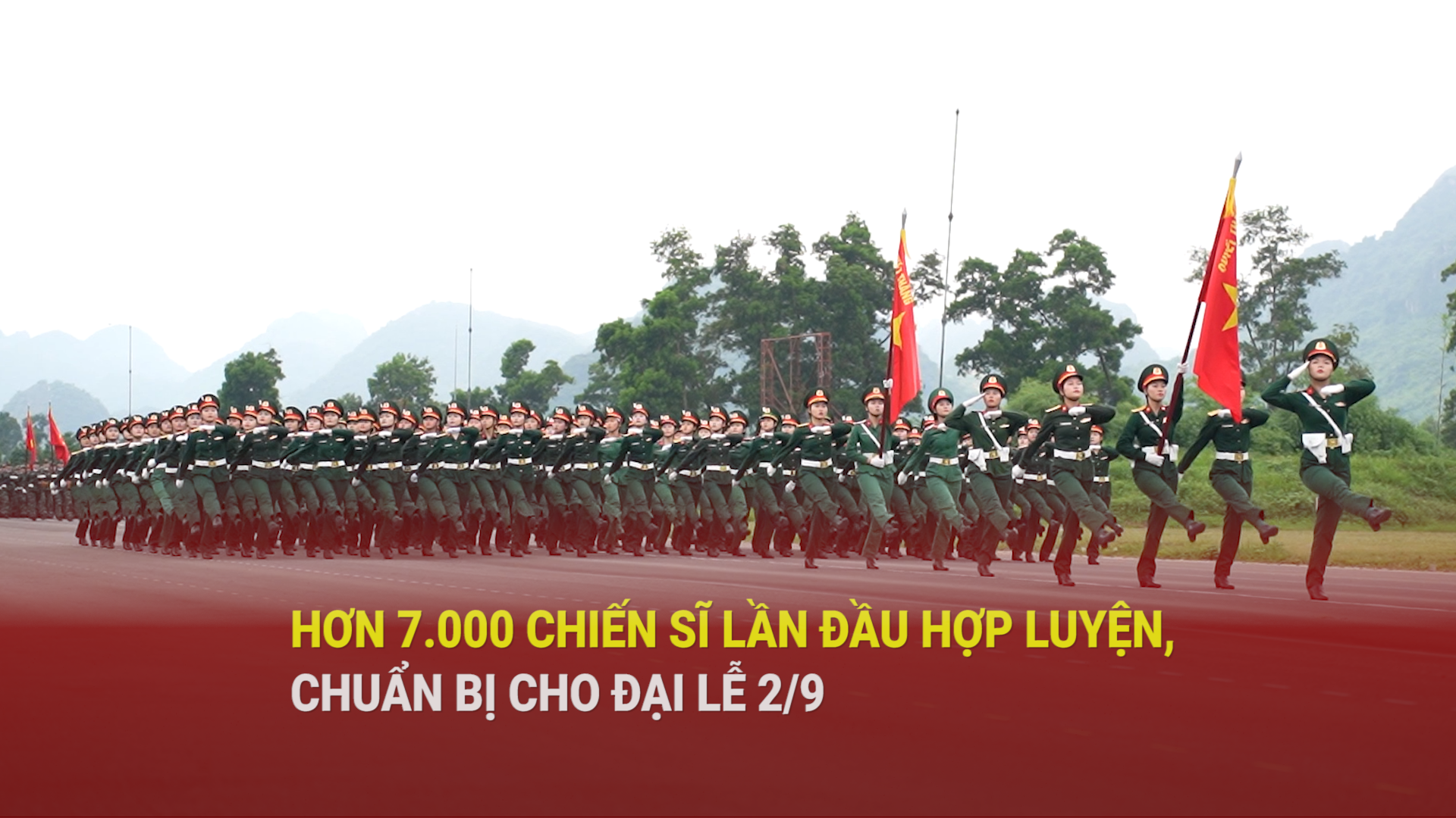 Hơn 7.000 chiến sĩ lần đầu hợp luyện, chuẩn bị cho đại lễ 2/9
