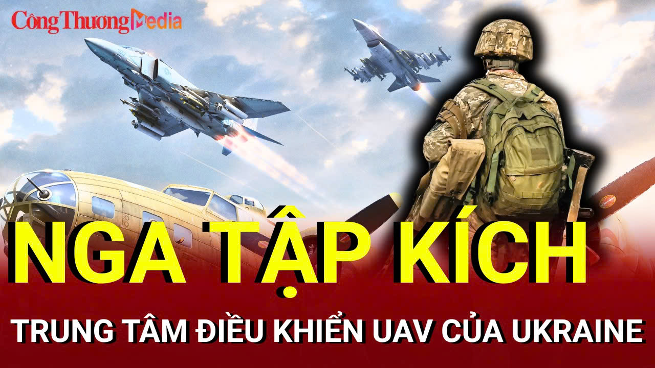 Chiến sự Nga - Ukraine chiều 30/6: Nga phá trung tâm điều khiển UAV của Ukraine