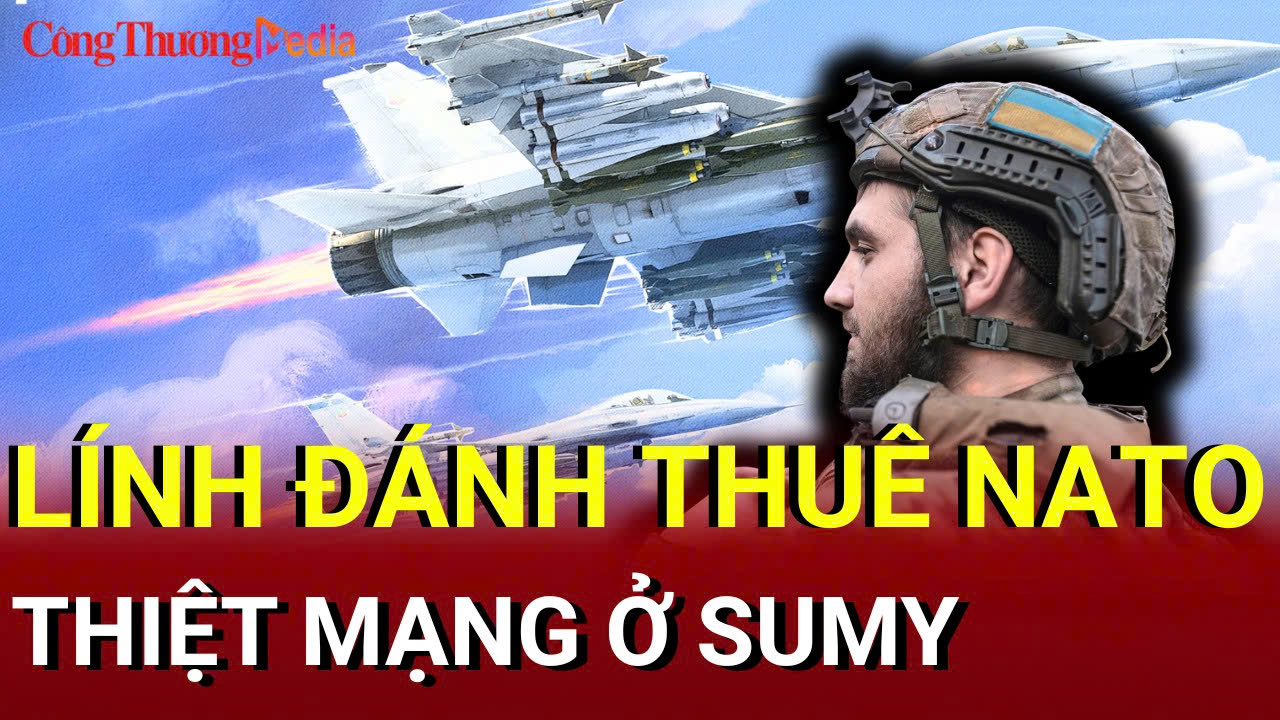 Chiến sự Nga - Ukraine chiều 3/7: Lính đánh thuê NATO thiệt mạng ở Sumy