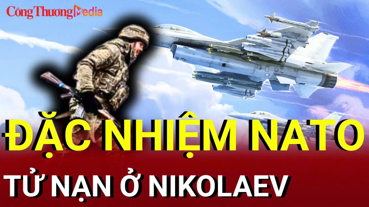 Chiến sự Nga - Ukraine sáng 9/7: Đặc nhiệm NATO tử nạn ở Nikolaev