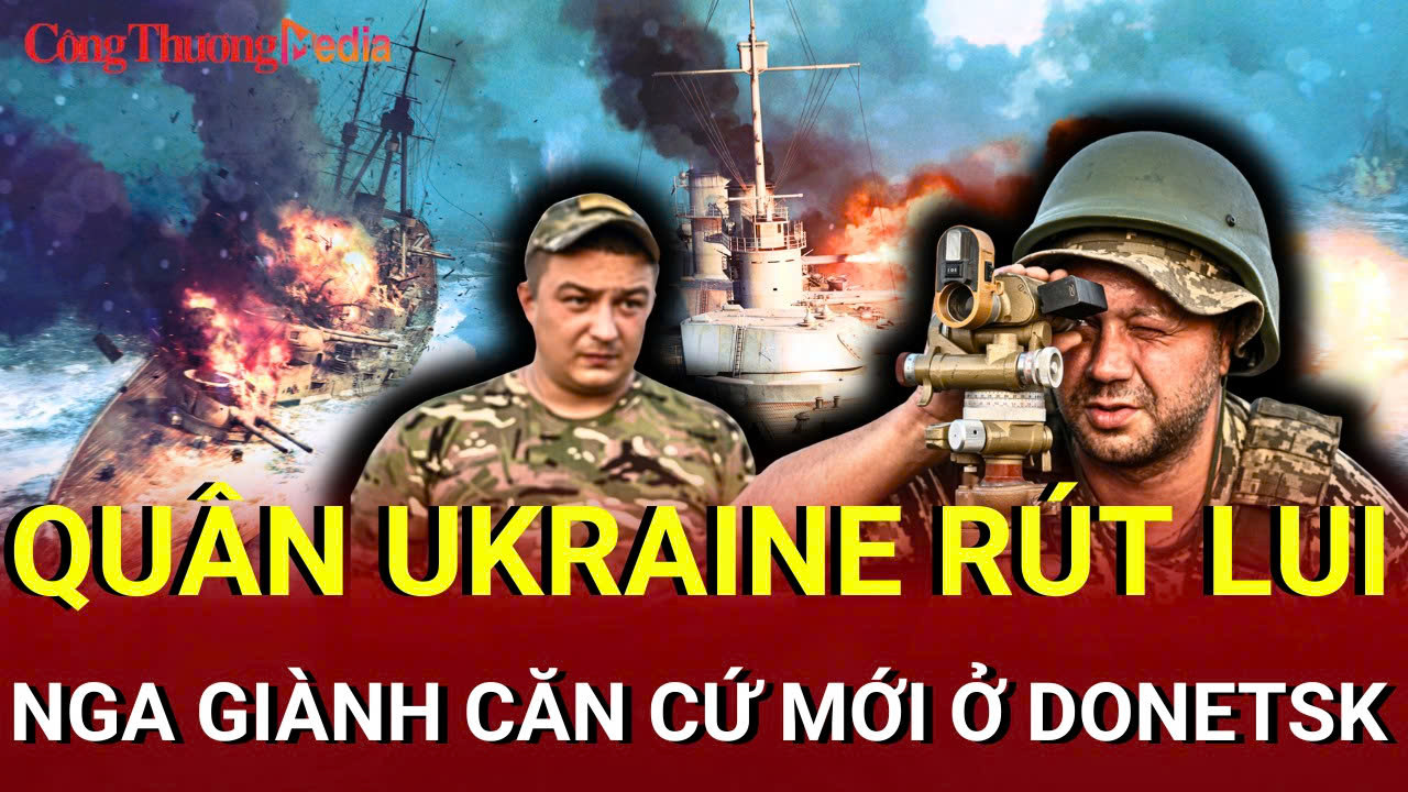 Chiến sự Nga - Ukraine sáng 11/7: Quân Ukraine rút lui ồ ạt ở Pokrovsk