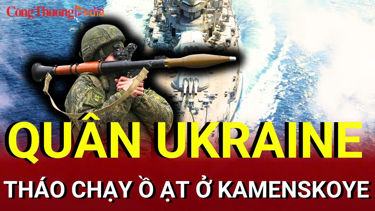 Chiến sự Nga - Ukraine sáng 15/7: Quân Ukraine tháo chạy ồ ạt ở Kamenskoye